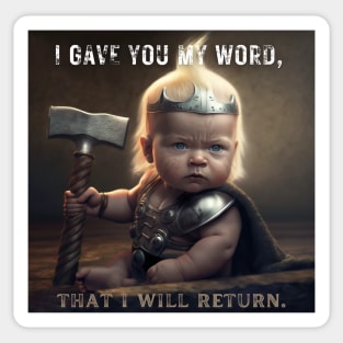 Thor "I Gave You My Word, That I Will Return" Sticker